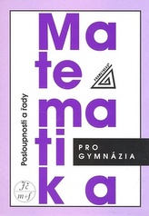 Matematika pro gymnázia Posloupnosti a řady 