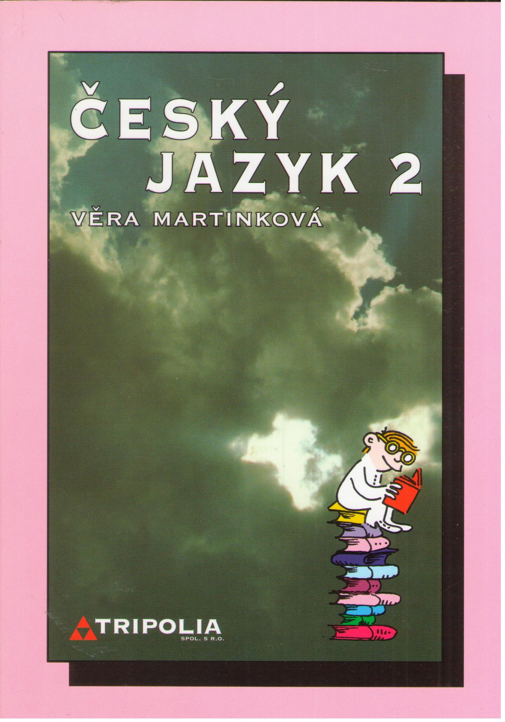 Český jazyk 2 Věra Martinková