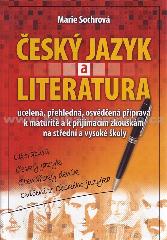 Český jazyk a literatura - ucelená,přehledná příprava... SLEVA 2