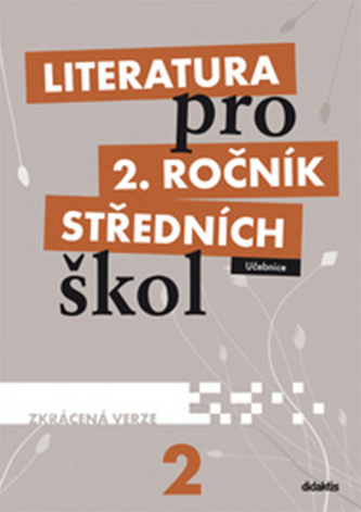 Literatura pro 2. ročník středních škol, Didaktis, učebnice zkrácená verze /NOVÁ/