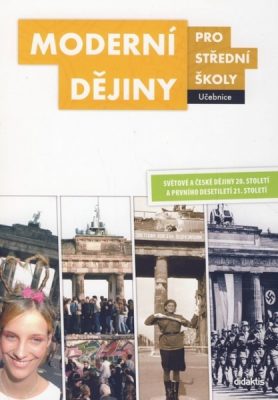 Moderní dějiny pro střední školy Svět. a české dějiny 20.st. Učebnice /NOVÁ/
