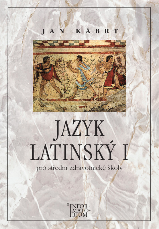 Jazyk latinský I. pro střední zdravotnické školy /NOVÁ/
