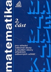 Matematika pro střední odborné školy a studijní obory SOU 2.část 
