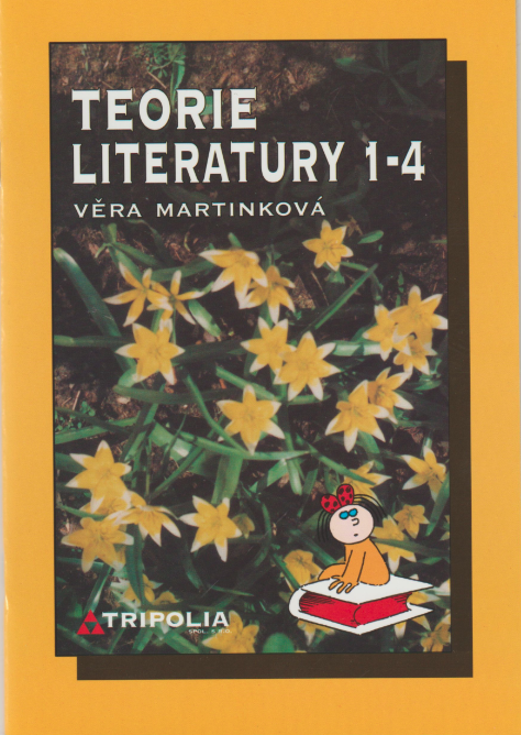 Teorie literatury 1-4 Věra Martinková