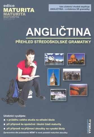 Angličtina přehled středoškolské gramatiky (Edice Maturita)