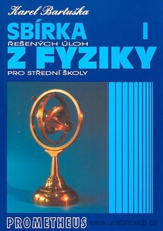 Sbírka řešených úloh z fyziky pro střední školy I.
