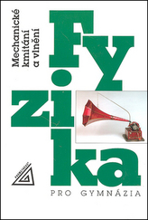 Fyzika pro gymnázia - Mechanické kmitání a vlnění SLEVA