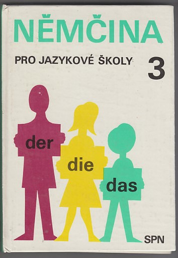 Němčina pro jazykové školy 3 DER DIE DAS / 1984