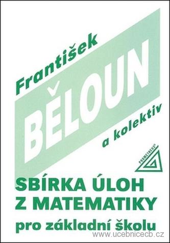 Sbírka úloh z matematiky pro základní školu, F.Běloun SLEVA 4