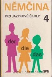 Němčina pro jazykové školy 4 DER DIE DAS / 2. vydání