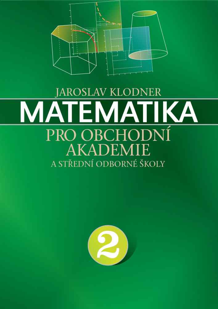 Matematika pro obchodní akademie - II. díl KLODNER