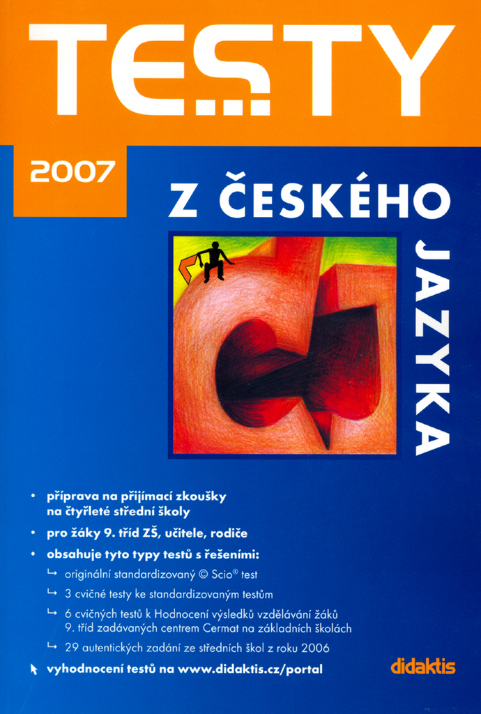 Testy z českého jazyka 2007 /příprava na přijímací zkoušky na 4leté SŠ