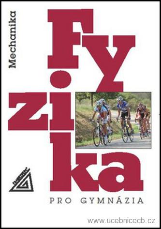 Fyzika pro gymnázia - Mechanika + CD