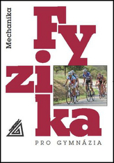 Fyzika pro gymnázia - Mechanika + CD