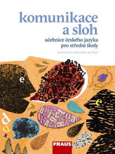 Komunikace a sloh učebnice českého jazyka pro střední školy /SLEVA