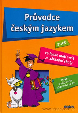Průvodce českým jazykem aneb Co byste měli znát ze ZŠ