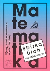 Sbírka Výrazy, rovnice, nerovnice a jejich soustavy / Janeček/ NOVÁ