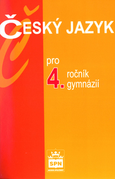 Český jazyk pro 4. ročník gymnázií, J.Kostečka