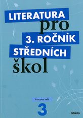 Literatura pro 3. ročník středních škol, Didaktis, pracovní sešit SLEVA 3