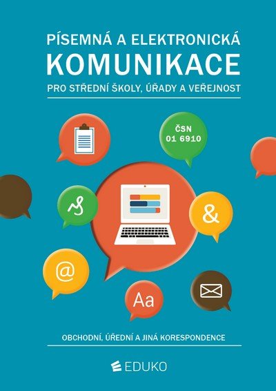 PÍSEMNÁ A ELEKTRONICKÁ KOMUNIKACE PRO SŠ,ÚŘADY A VEŘEJNOST