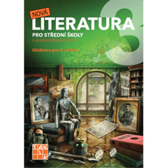 Nová literatura pro 3.ročník SŠ s ukázkami literárních děl - učebnice SLEVA