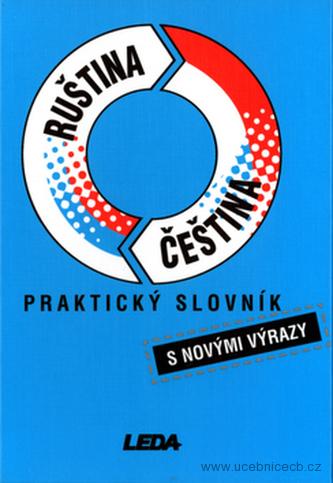 Ruština, čeština - praktický slovník s novými výrazy