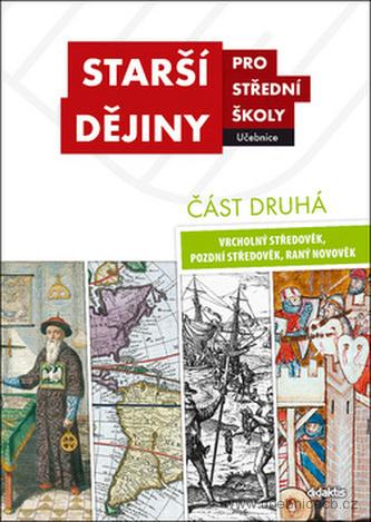 Starší dějiny pro střední školy, 2. část - Vrcholný středověk, pozdní středověk, raný novověk / učebnice