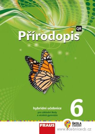 Přírodopis 6 pro ZŠ a víceletá gymnázia - učebnice /hybridní učebnice/ Fraus