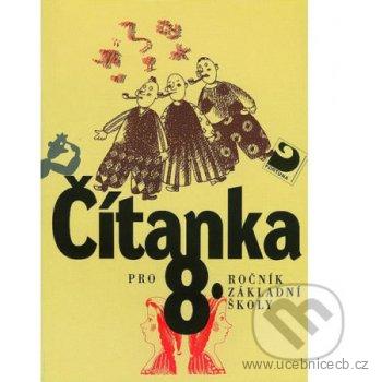 Čítanka 8 pro 8. ročník základní školy a pro odpovídající ročníky víceletých gymnázií
