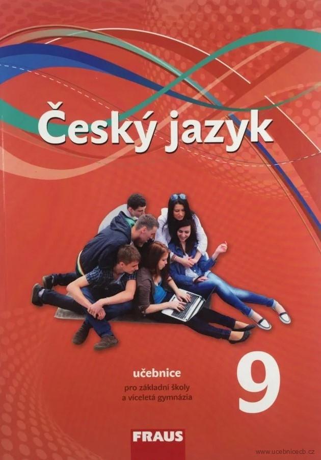 Český jazyk 9 pro ZŠ a víceletá gymnázia - učebnice/ Fraus