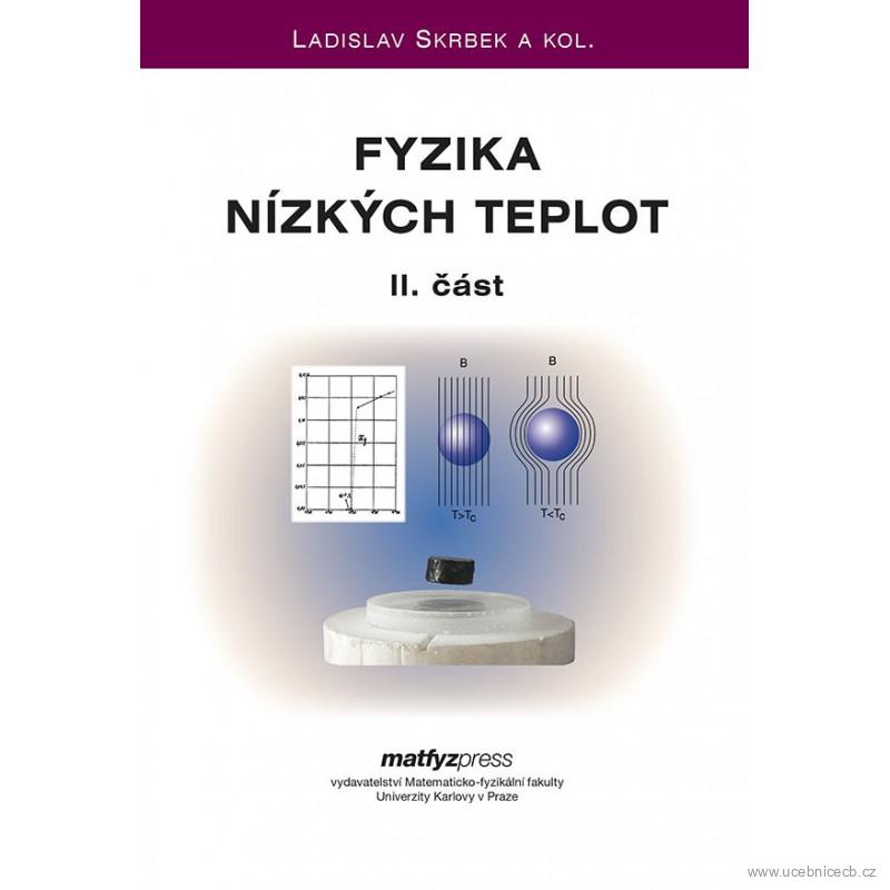 Fyzika nízkých teplot - II. část