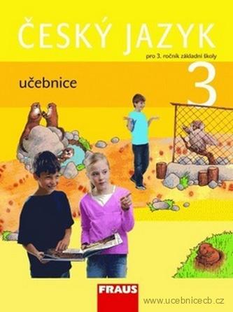 Český jazyk pro 3. ročník základní školy / Fraus
