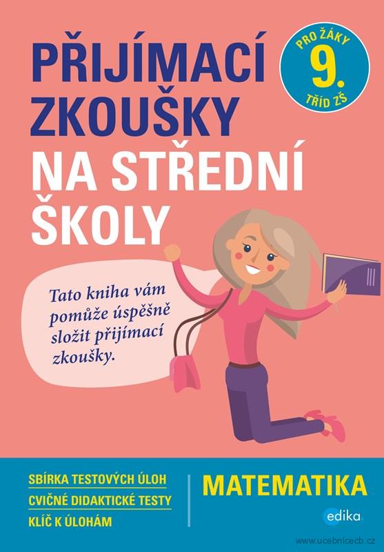 Přijímací zkoušky na střední školy – matematika pro žáky 9.tří ZŠ