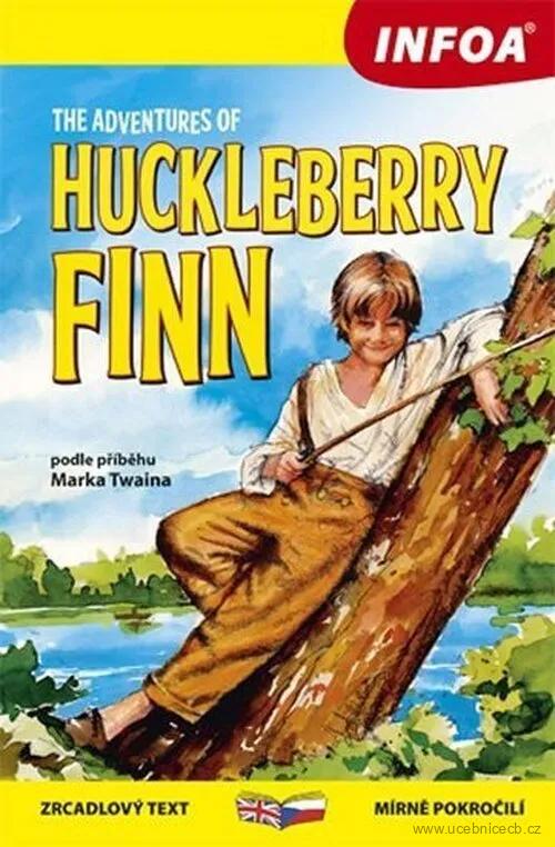 The Adventures of Huckleberry Finn/ Dobrodružství Huckleberryho Finna - dvojjazyčná kniha pro mírně pokročilé - zrcadlový text