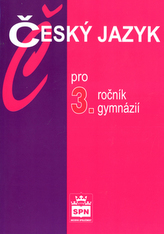 Český jazyk pro 3.ročník gymnázií, J.Kostečka