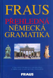 Přehledná německá gramatika Fraus