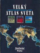 Velký atlas světa Názorný a informativní obraz země