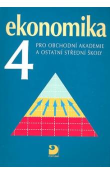 Ekonomika 4 pro obchodní akademie a ostatní střední školy