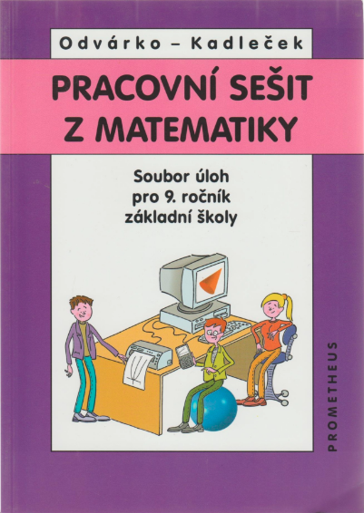 Matematika Pracovní sešit z matematiky - Soubor úloh pro 9. ročník ZŠ