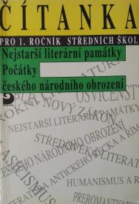 ČÍTANKA PRO 1. ROČNÍK - NEJSTARŠÍ LITERÁRNÍ PAMÁTKY-POČ.NÁR.OBROZENÍ