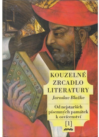 Kouzelné zrcadlo literatury 1. Od nejstarších písemných památek k osvícenství