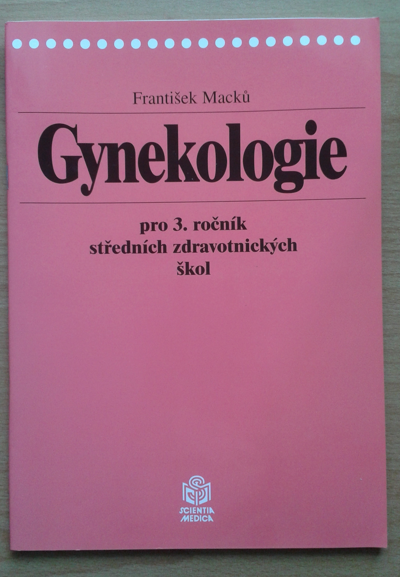 GYNEKOLOGIE  PRO 3. ROČNÍK STŘEDNÍCH ZDRAVOTNICKÝCH ŠKOL