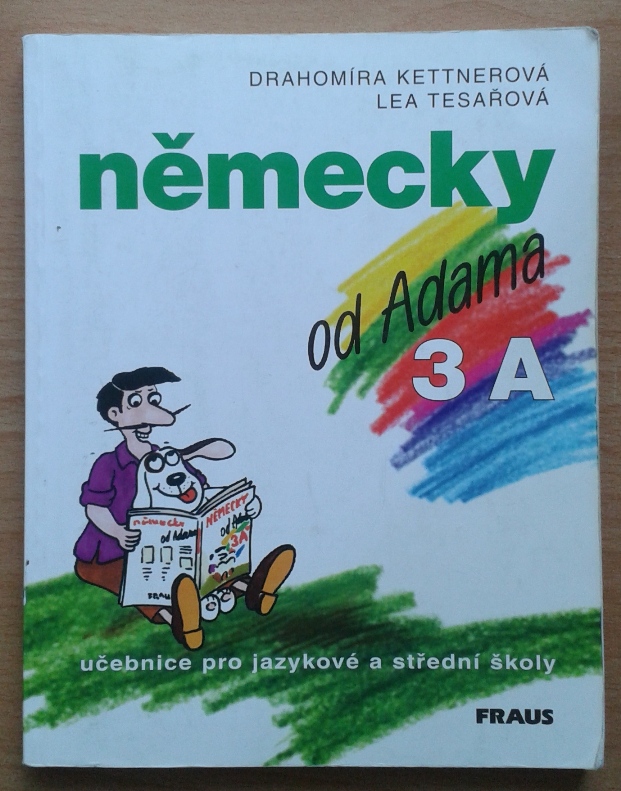 Německy od Adama 3A učebnice pro jazykové a střední školy