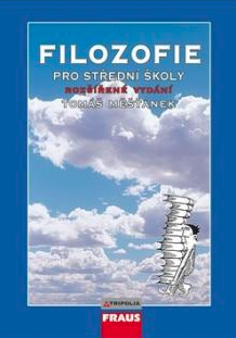Filozofie pro střední školy - Učebnice Rozšířené vydání 