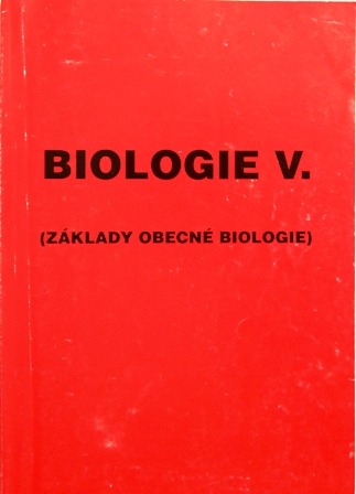 Biologie V. - základy obecné biologie