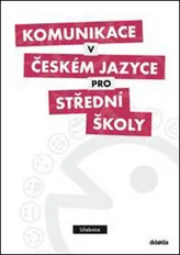 Komunikace v českém jazyce pro střední školy, učebnice