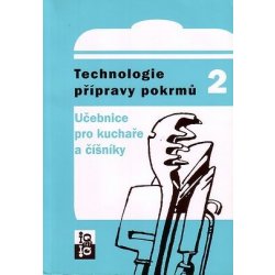 Technologie přípravy pokrmů 2 učebnice pro kuchaře a číšníky