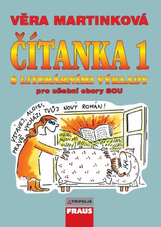 Čítanka 1 s literárními výklady pro SOU Tripolia/Fraus