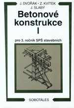 Betonové konstrukce I pro 3. ročník SPŠ stavebních