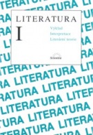 Literatura I. Výklad, lnterpretace, literární teorie